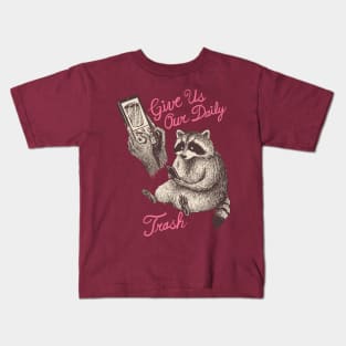 Give Us Our Daily Trash Kids T-Shirt